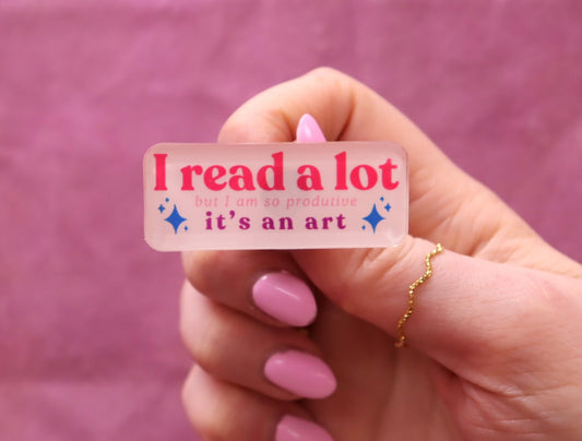 "I Read A Lot But I Am So Productive *It's An Art*" Pin