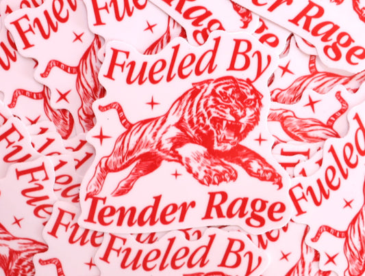 "Fueled By Tender Rage" Sticker