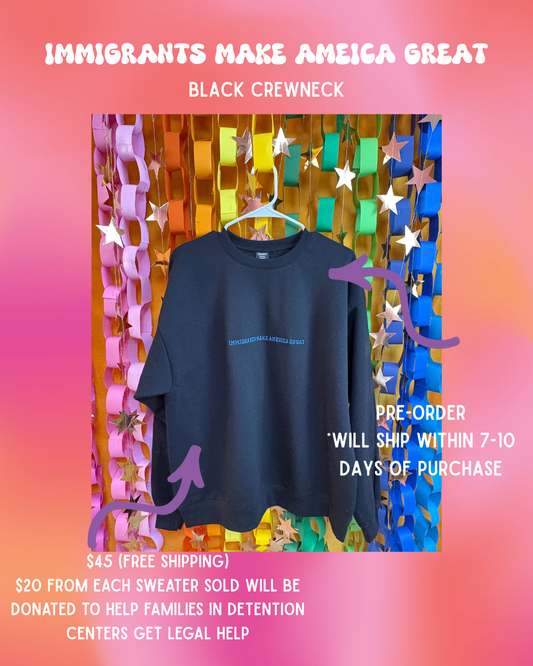 *PRE-ORDER* Immigrants Make America Great