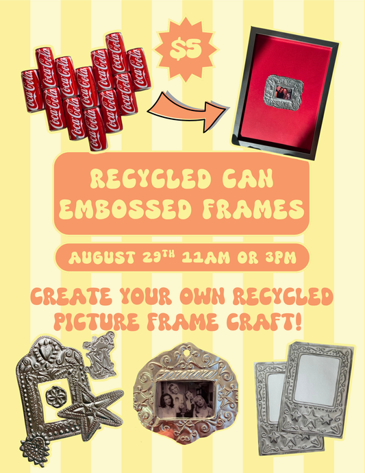 8/29/26 Recycled Can Embossed Frames