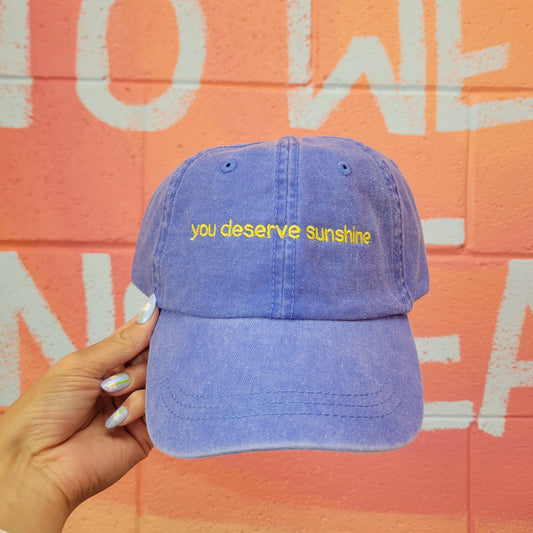 "you deserve sunshine" Embroidered Hat