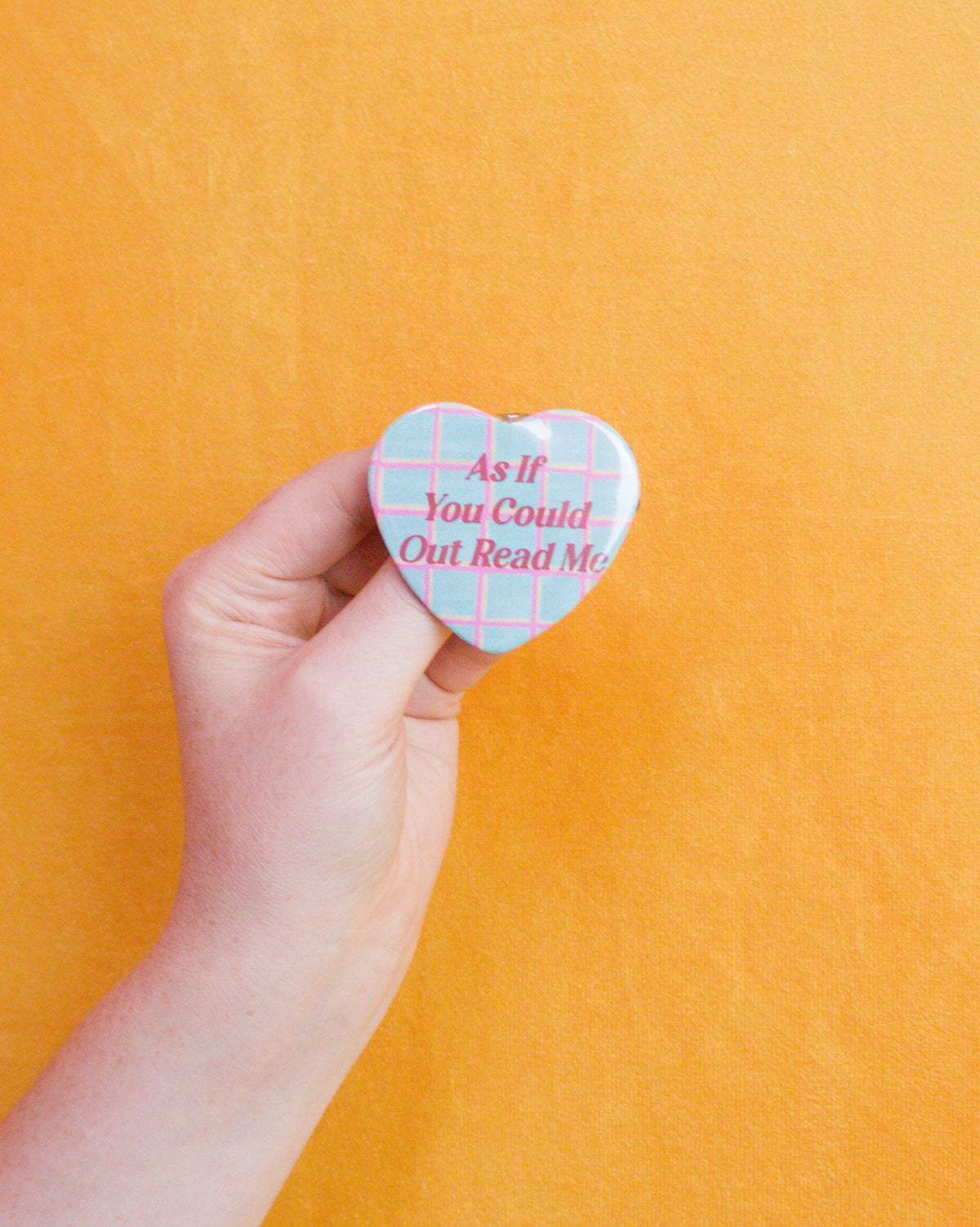 As if You Could Out Read Me Pin