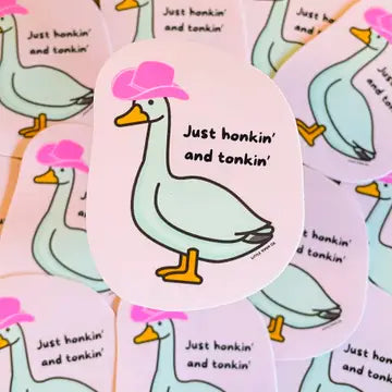 Just Honkin' and Tonkin, sticker