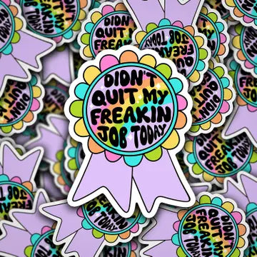 Didn't Quit My Job Ribbon Sticker