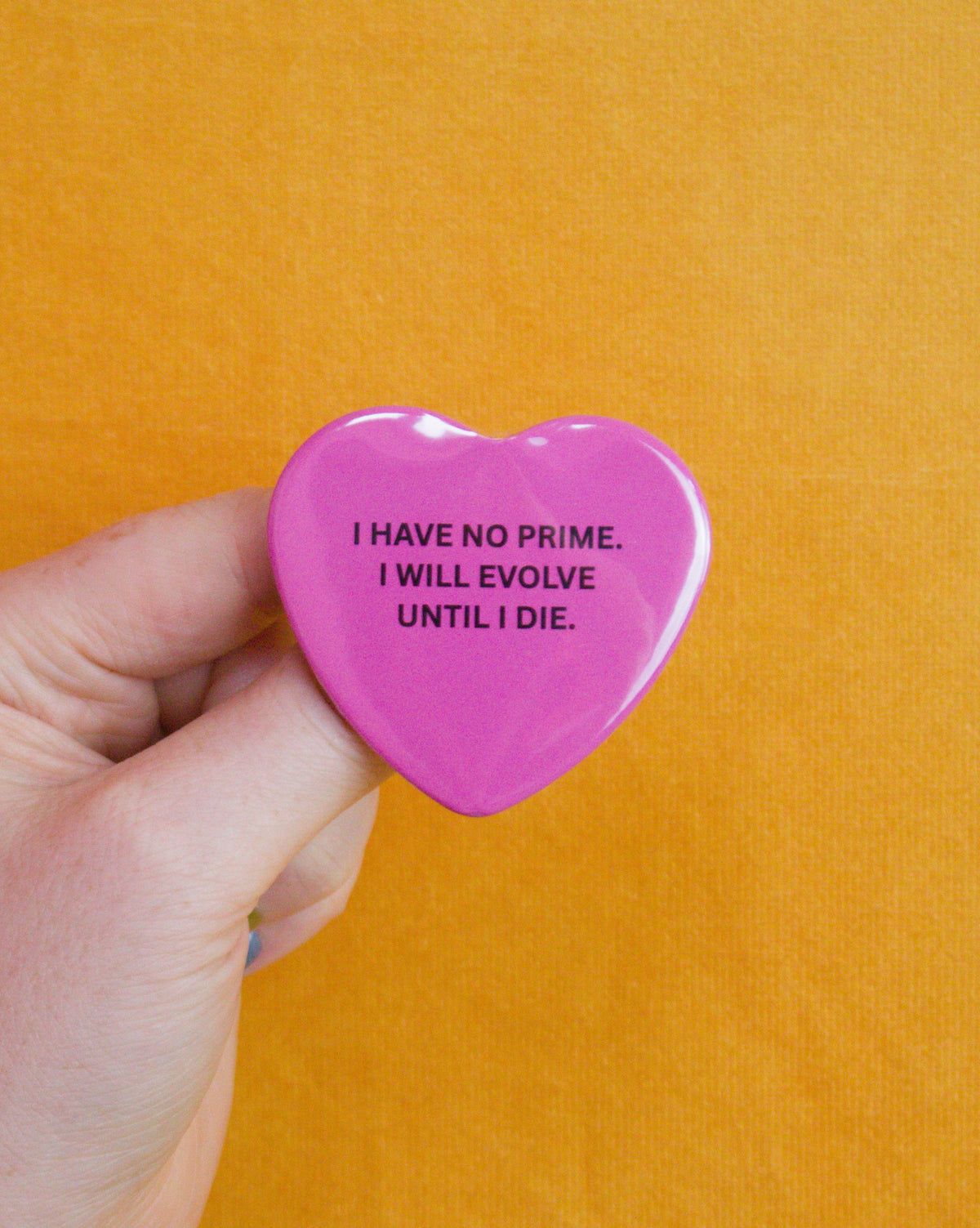 I Will Evolve Until I Die Pin