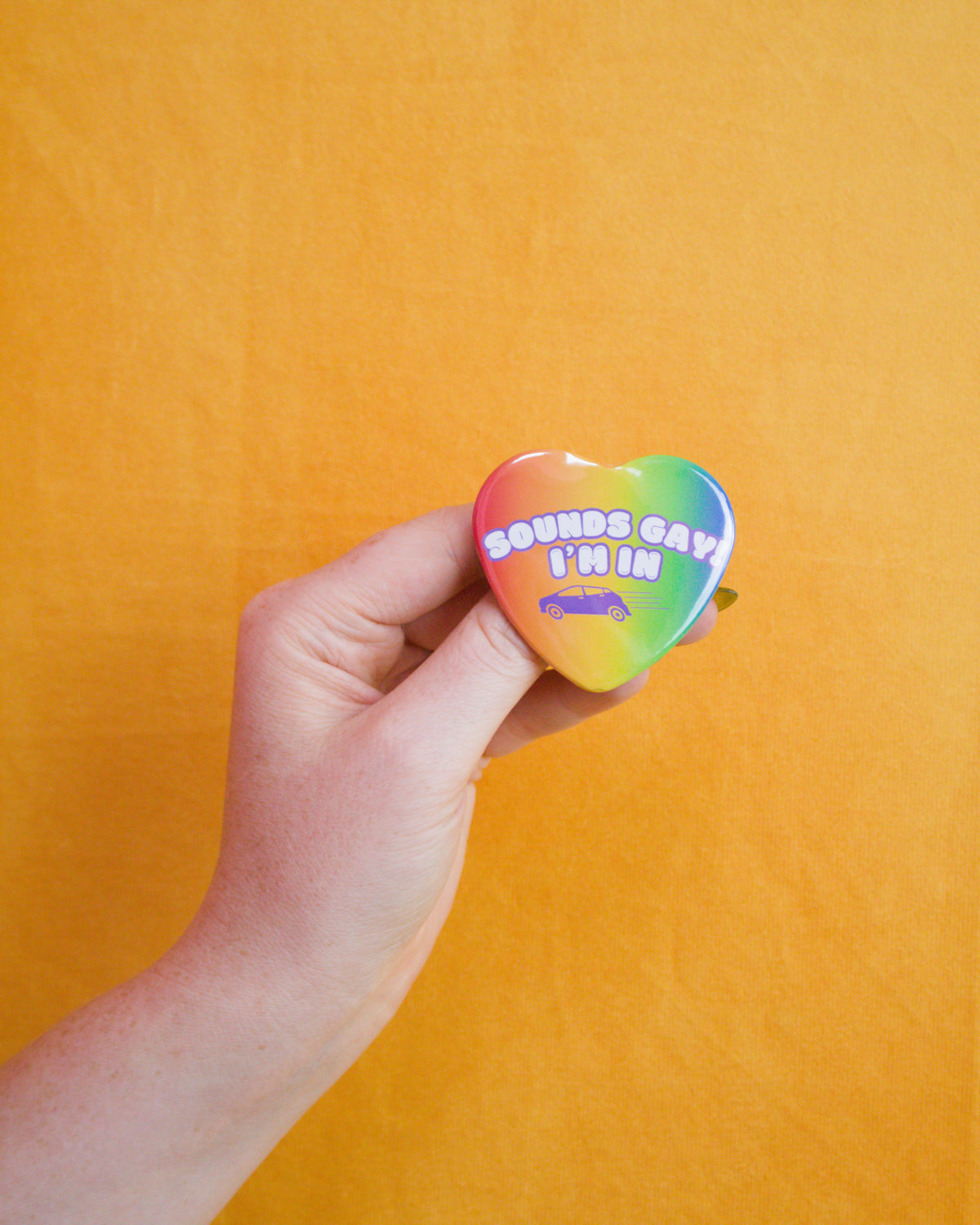Sounds Gay I’m In Pin