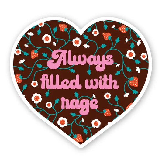 "Always Filled with Rage" Vinyl Sticker