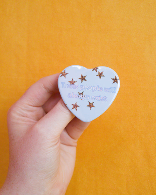 Trans People Will Always Exist Pin
